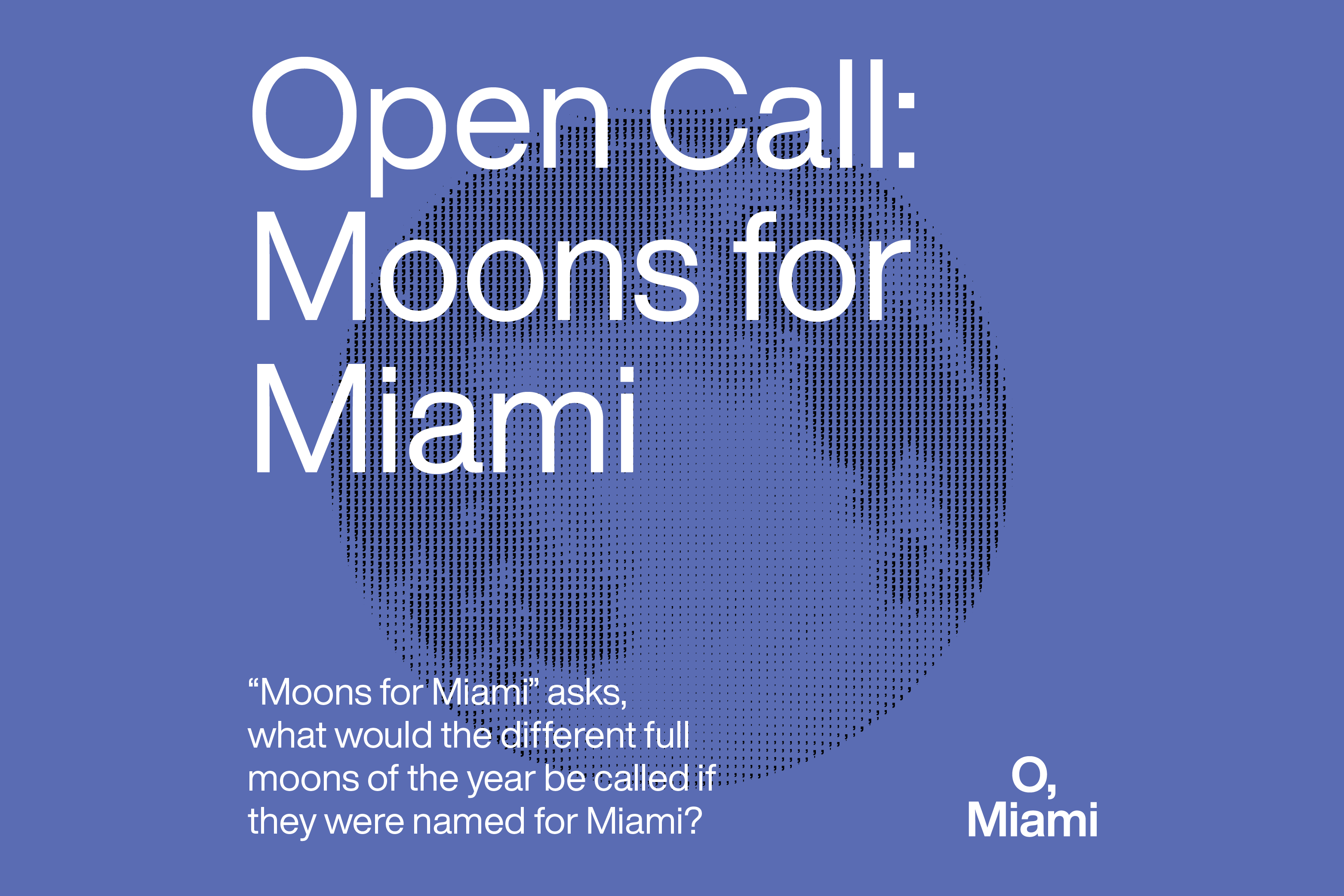 Topos O Miami Open Call Moon V47